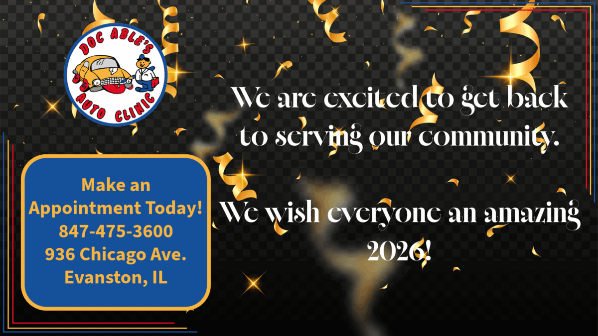 Festive graphic with confetti, Doc Ables Auto Clinic logo, and text: We are excited to get back to serving our community. We wish everyone an amazing 2026! Contact info for Doc Ables Auto Clinic in Evanston, IL.
